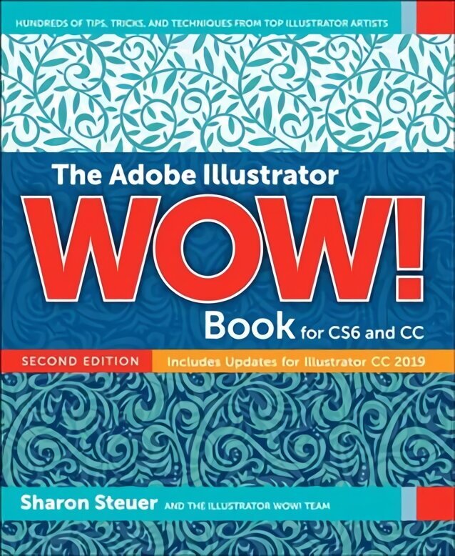 Adobe Illustrator WOW! Book for CS6 and CC, The 2nd edition hind ja info | Majandusalased raamatud | kaup24.ee