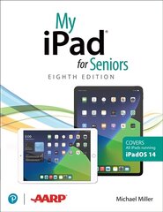 My iPad Seniors (covers all iPads running iPadOS 14) 8th edition hind ja info | Majandusalased raamatud | kaup24.ee
