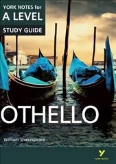 Othello: York Notes for A-level: everything you need to catch up, study and prepare for 2021 assessments and   2022 exams 2015 цена и информация | Исторические книги | kaup24.ee