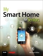 My Smart Home for Seniors hind ja info | Majandusalased raamatud | kaup24.ee