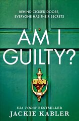 Am I Guilty?: The Gripping, Emotional Domestic Thriller Debut Filled with Suspense, Mystery and Surprises! Digital original цена и информация | Фантастика, фэнтези | kaup24.ee