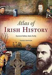 Atlas of Irish History 3rd Revised edition hind ja info | Ajalooraamatud | kaup24.ee