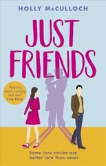 Just Friends: A hilarious and heart-warming friends-to-lovers romcom for summer 2022 hind ja info | Fantaasia, müstika | kaup24.ee