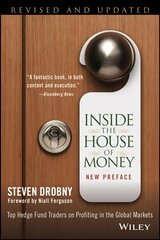 Inside the House of Money: Top Hedge Fund Traders on Profiting in the Global Markets Revised and Updated hind ja info | Majandusalased raamatud | kaup24.ee