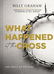 What Happened at the Cross: The Price of Victory цена и информация | Духовная литература | kaup24.ee