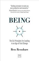 Being: The Six Principles for Leading in an Age of Fast Change цена и информация | Книги по экономике | kaup24.ee