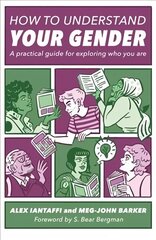 How to Understand Your Gender: A Practical Guide for Exploring Who You Are цена и информация | Книги по социальным наукам | kaup24.ee