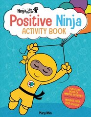 Ninja Life Hacks: Positive Ninja Activity Book: (Mindful Activity Books for Kids, Emotions and Feelings Activity Books, Social Skills Activities for Kids, Social Emotional Learning) hind ja info | Väikelaste raamatud | kaup24.ee