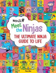 Ninja Life Hacks: Meet the Ninjas : The Ultimate Ninja Guide to Life цена и информация | Книги для малышей | kaup24.ee