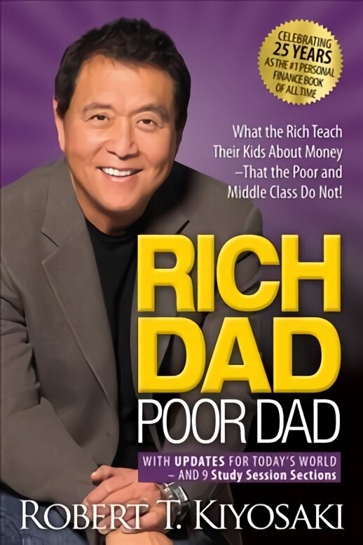 Rich Dad Poor Dad: What the Rich Teach Their Kids About Money That the Poor and Middle Class Do Not! 25th Anniversary Edition цена и информация | Eneseabiraamatud | kaup24.ee