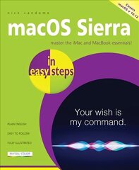 macOS Sierra in easy steps: Covers OS X 10. 12 hind ja info | Majandusalased raamatud | kaup24.ee