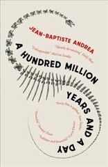 Hundred Million Years and a Day hind ja info | Ühiskonnateemalised raamatud | kaup24.ee