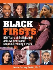 Black Firsts: 4,500 Trailblazing Achievements and Ground-Breaking Events (4th Edition) 4th edition hind ja info | Ühiskonnateemalised raamatud | kaup24.ee