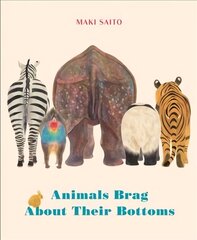 Animals Brag About Their Bottoms hind ja info | Väikelaste raamatud | kaup24.ee