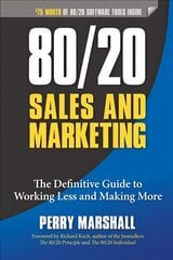 80/20 Sales and Marketing: The Definitive Guide to Working Less and Making More цена и информация | Книги по экономике | kaup24.ee