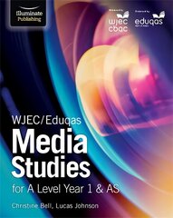 WJEC/Eduqas Media Studies for A Level Year 1 & AS: Student Book цена и информация | Книги по социальным наукам | kaup24.ee