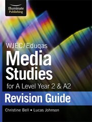 WJEC/Eduqas Media Studies for A level Year 2 & A2: Revision Guide цена и информация | Книги по социальным наукам | kaup24.ee