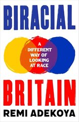 Biracial Britain: What It Means To Be Mixed Race Digital original hind ja info | Ühiskonnateemalised raamatud | kaup24.ee