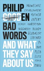 Bad Words: And What They Say About Us hind ja info | Võõrkeele õppematerjalid | kaup24.ee