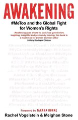 Awakening: #MeToo and the Global Fight for Women's Rights цена и информация | Книги по социальным наукам | kaup24.ee