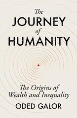 Journey of Humanity: The Origins of Wealth and Inequality цена и информация | Книги по экономике | kaup24.ee