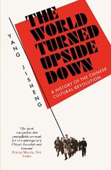 World Turned Upside Down: A History of the Chinese Cultural Revolution цена и информация | Исторические книги | kaup24.ee