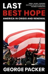 Last Best Hope: America in Crisis and Renewal цена и информация | Исторические книги | kaup24.ee