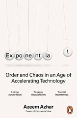 Exponential: Order and Chaos in an Age of Accelerating Technology цена и информация | Книги по экономике | kaup24.ee
