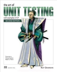 Art of Unit Testing: With Examples in .Net 2nd edition цена и информация | Книги по экономике | kaup24.ee