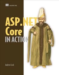 ASP.NET Core in Action hind ja info | Majandusalased raamatud | kaup24.ee