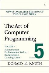 Art of Computer Programming, The: Mathematical Preliminaries Redux; Introduction to Backtracking; Dancing Links, Volume 4, Fascicle 5 hind ja info | Majandusalased raamatud | kaup24.ee