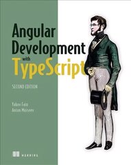 Angular Development with TypeScript 2nd edition hind ja info | Majandusalased raamatud | kaup24.ee