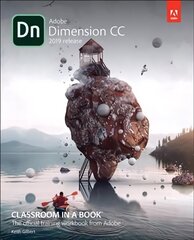 Adobe Dimension CC Classroom in a Book (2018 release) hind ja info | Majandusalased raamatud | kaup24.ee