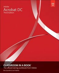 Adobe Acrobat DC Classroom in a Book 3rd edition цена и информация | Книги по экономике | kaup24.ee