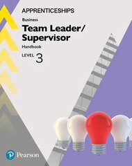 Apprenticeship Team Leader / Supervisor Level 3 Handbook plus ActiveBook hind ja info | Ühiskonnateemalised raamatud | kaup24.ee