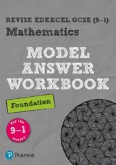 Pearson REVISE Edexcel GCSE (9-1) Edexcel Maths Foundation Model Answer Workbook: for home learning, 2022 and 2023 assessments and exams hind ja info | Ühiskonnateemalised raamatud | kaup24.ee