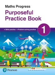 Maths Progress Purposeful Practice Book 1 Second Edition School edition цена и информация | Книги для подростков и молодежи | kaup24.ee