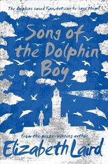 Song of the Dolphin Boy hind ja info | Noortekirjandus | kaup24.ee