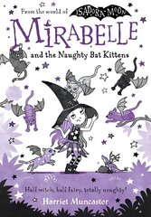 Mirabelle and the Naughty Bat Kittens 1 hind ja info | Noortekirjandus | kaup24.ee