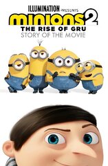 Minions 2: The Rise of Gru Official Story of the Movie цена и информация | Книги для подростков и молодежи | kaup24.ee