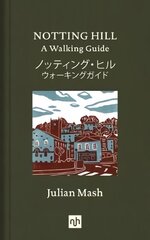 Notting Hill: A Walking Guide 2018 hind ja info | Reisiraamatud, reisijuhid | kaup24.ee