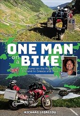 One Man on a Bike: Adventure on the Road from England to Greece and back 2019 цена и информация | Путеводители, путешествия | kaup24.ee