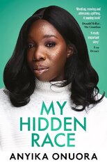 My Hidden Race: Anyika Onuora hind ja info | Elulooraamatud, biograafiad, memuaarid | kaup24.ee