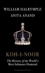 Koh-i-Noor: The History of the World's Most Infamous Diamond цена и информация | Исторические книги | kaup24.ee