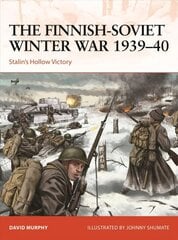 Finnish-Soviet Winter War 1939-40: Stalin's Hollow Victory цена и информация | Исторические книги | kaup24.ee