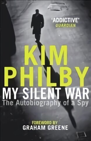 My Silent War: The Autobiography of a Spy цена и информация | Elulooraamatud, biograafiad, memuaarid | kaup24.ee