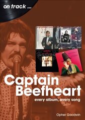 Captain Beefheart On Track: Every Album, Every Song hind ja info | Kunstiraamatud | kaup24.ee