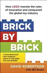 Brick by Brick: How LEGO Rewrote the Rules of Innovation and Conquered the Global Toy Industry hind ja info | Majandusalased raamatud | kaup24.ee