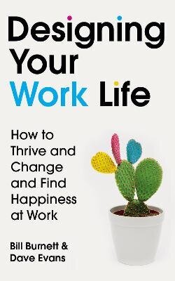 Designing Your Work Life: The #1 New York Times bestseller for building the perfect career цена и информация | Eneseabiraamatud | kaup24.ee