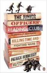 Junior Officers' Reading Club: Killing Time and Fighting Wars hind ja info | Elulooraamatud, biograafiad, memuaarid | kaup24.ee